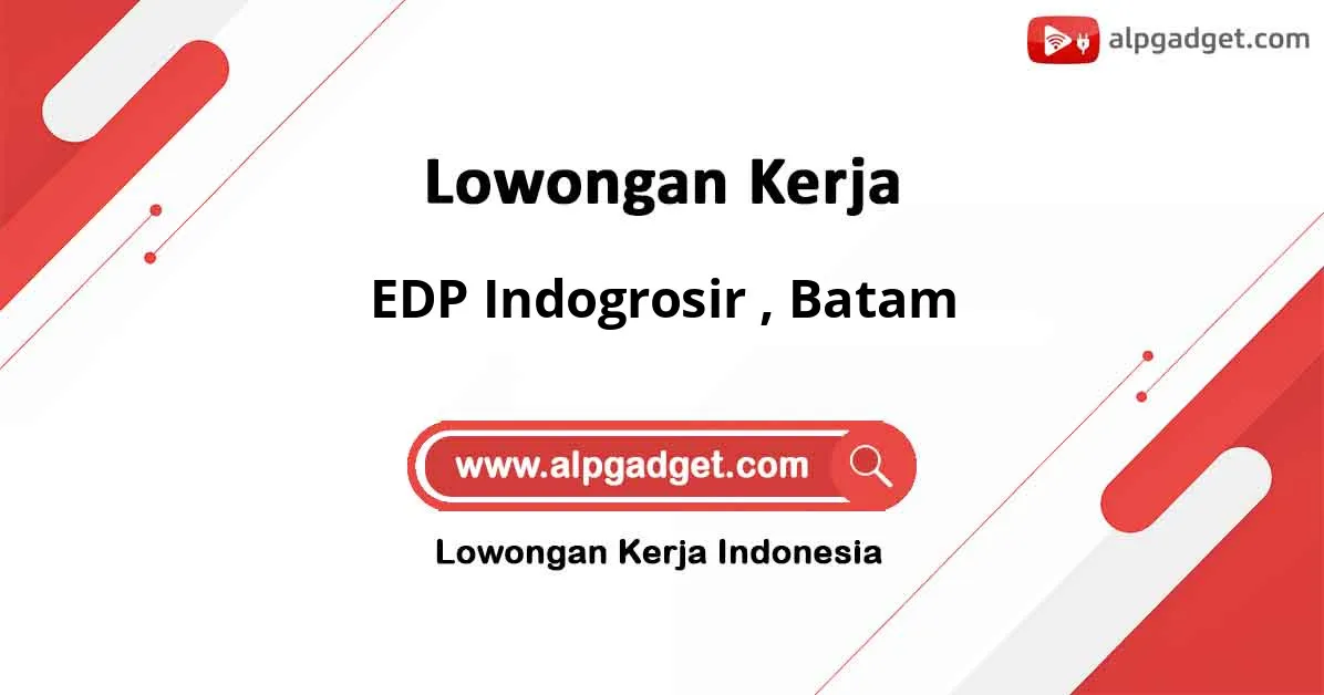 Lowongan Kerja EDP Indogrosir di Batam