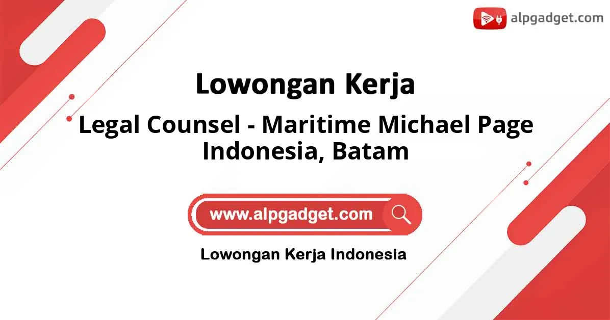 Lowongan Kerja Legal Counsel – Maritime Michael Page Indonesia di Batam