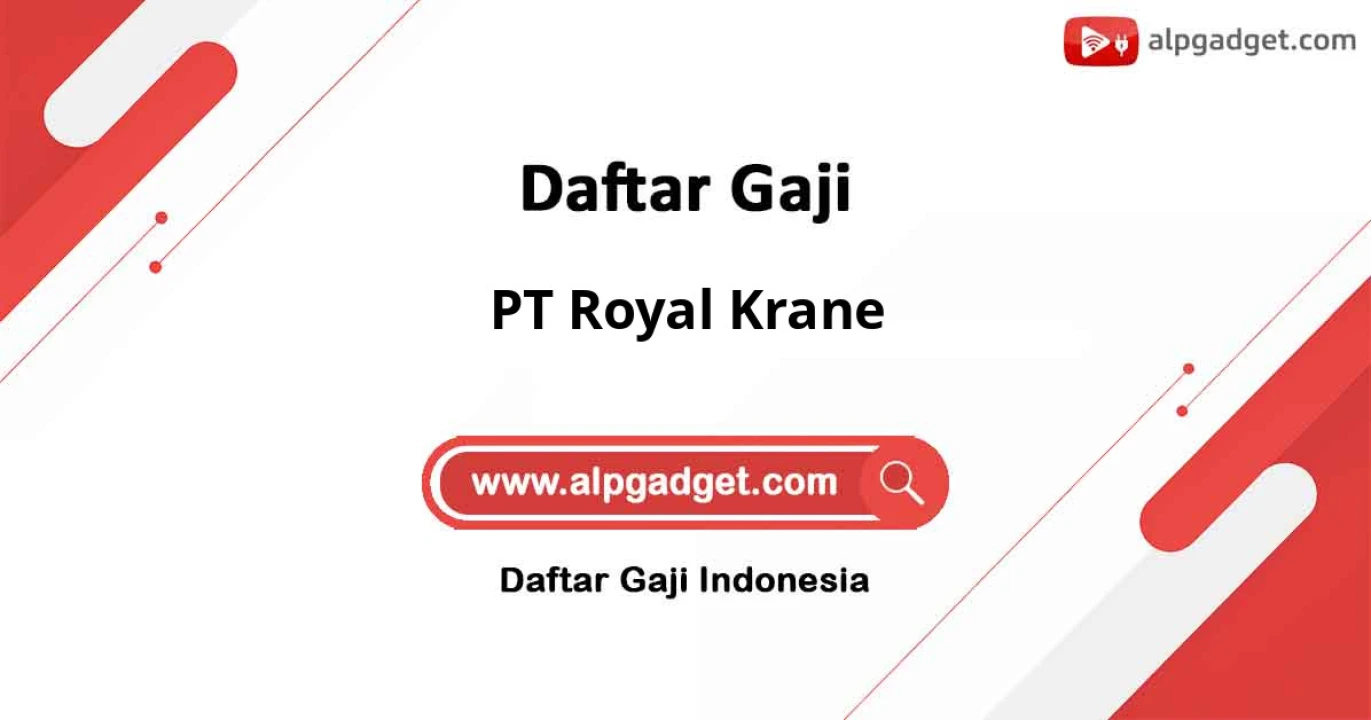 Gaji PT Royal Krane: Penghasilan Stabil dan Lingkungan Nyaman