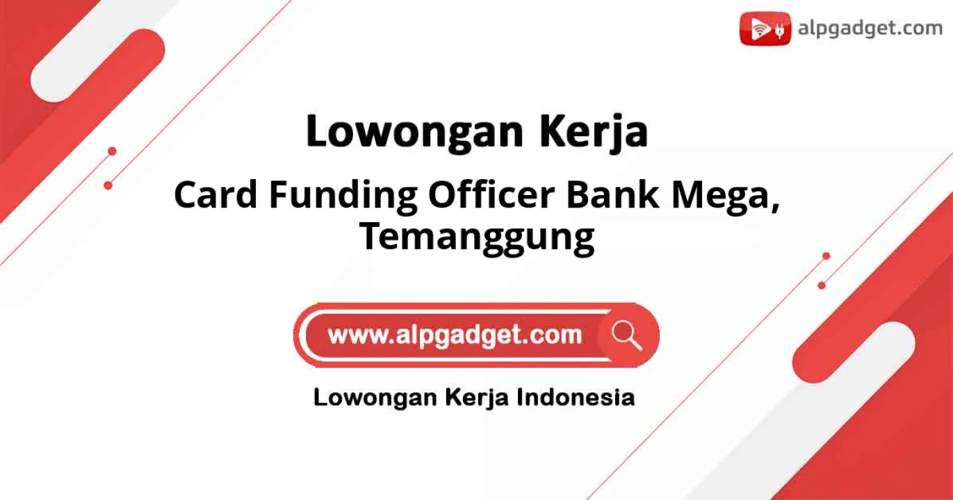 Lowongan Kerja Card Funding Officer BANK Mega di Temanggung