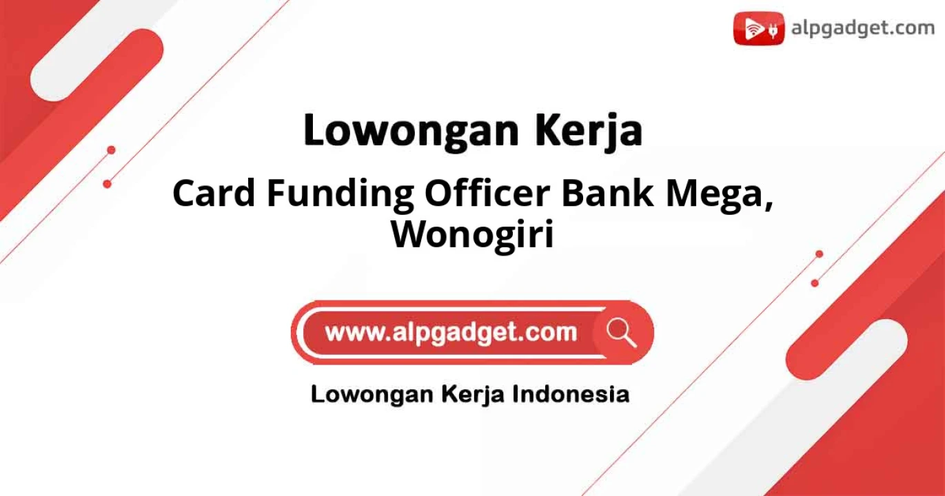 Lowongan Kerja Card Funding Officer BANK Mega di Wonogiri