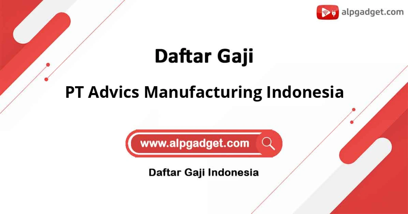 Gaji PT Advics Manufacturing Indonesia: Struktur Gaji dan Jenjang Karir