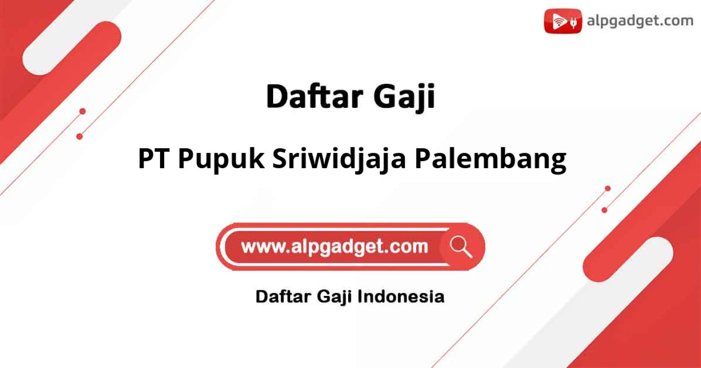 Gaji PT Pupuk Sriwidjaja Palembang: Gaji, Benefit, dan Pengembangan Karir