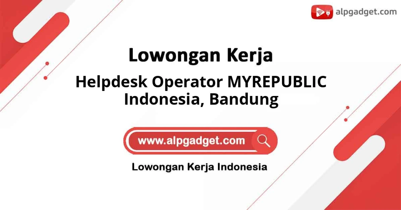Open Recruitment Posisi Helpdesk Operator Myrepublic Indonesia di Kota Bandung