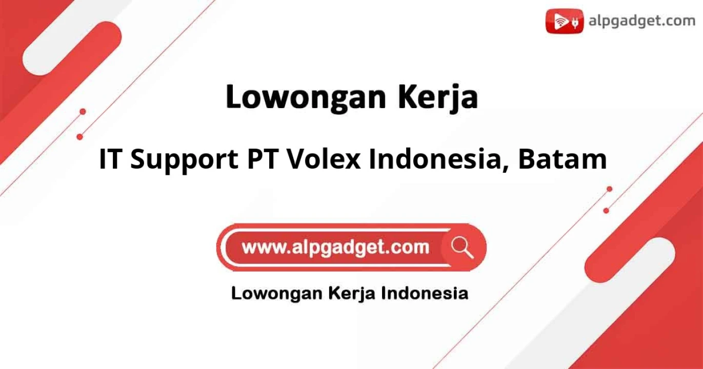 Dicari IT Support PT Volex Indonesia Area Batam